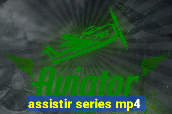 assistir series mp4